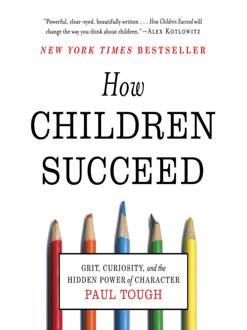 Title details for How Children Succeed by Paul Tough - Wait list